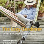 Kupfer-Anton - The Lazy Gardner - seine Gartengeheimnisse